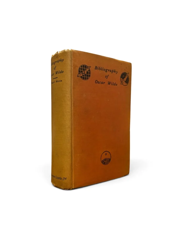 MASON, Stuart. Bibliography of Oscar Wilde. MASON, Stuart. Bibliography of Oscar Wilde.