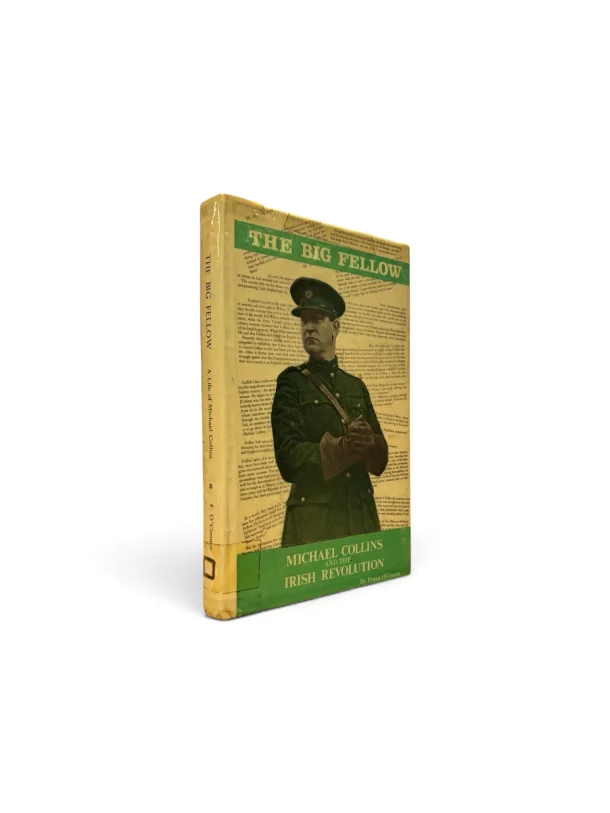 O’CONNOR, Frank. The Big Fellow: Michael Collins and the Irish Revolution. O’CONNOR, Frank. The Big Fellow: Michael Collins and the Irish Revolution.