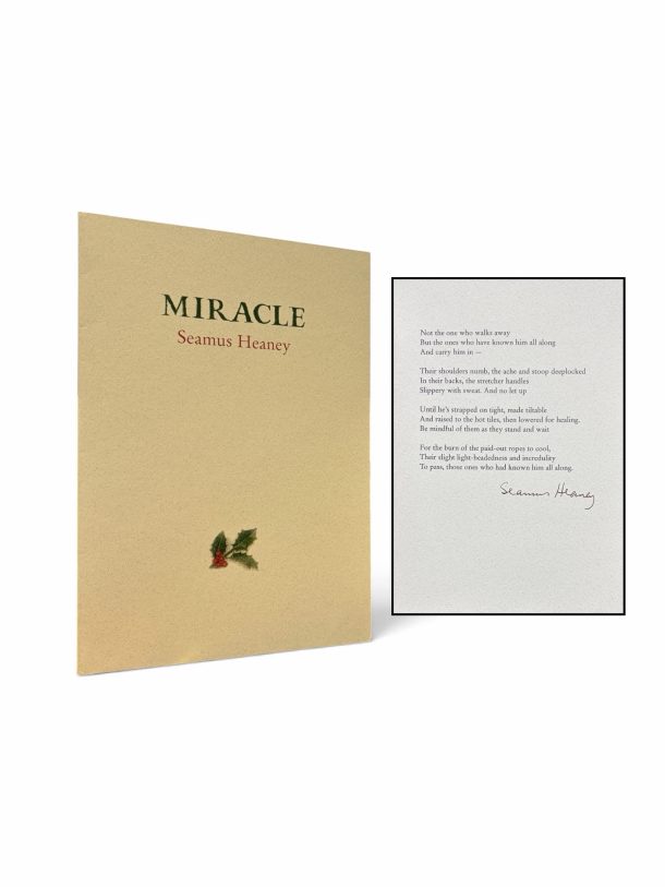 HEANEY, Seamus. Miracle. (Signed limited edition, issued as a Christmas card by the poet for 2006) Seamus Heaney signed, first edition, Miracle.