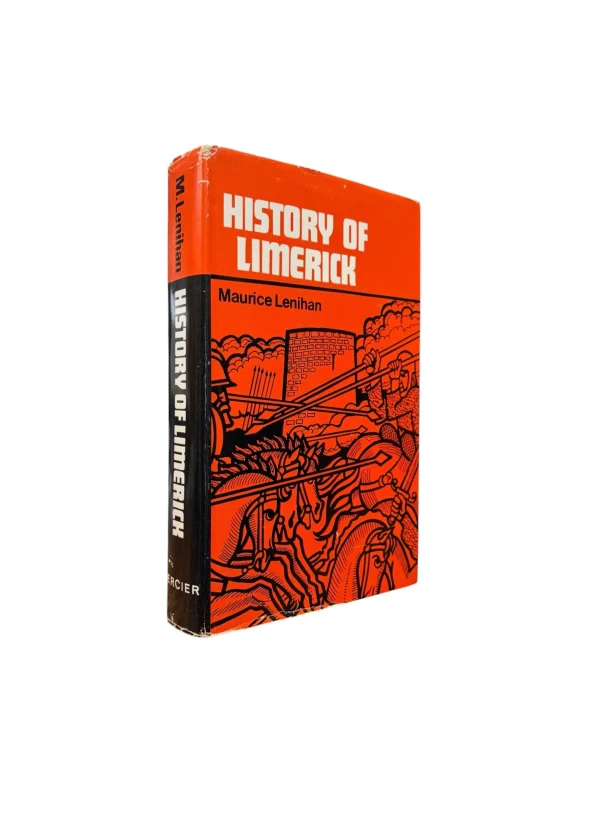 LENIHAN, Maurice. Limerick; Its History and Antiquities,