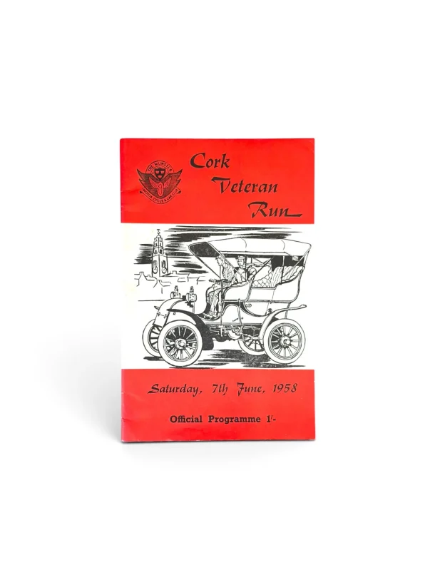 MUNSTER MOTOR CYCLE & CAR CLUB. Cork Veteran Run. Saturday, 7th June, 1958. Official Programme. MUNSTER MOTOR CYCLE & CAR CLUB. Cork Veteran Run.